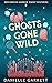 Ghosts Gone Wild (Beechwood...