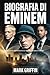 Biografia di Eminem: la sto...