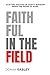 Faithful in the Field by Jonah Easley