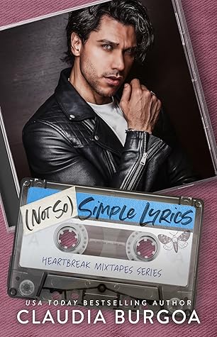 (Not So) Simple Lyrics (Heartbreak Mixtapes, #1)