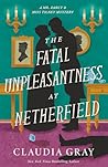 The Fatal Unpleasantness at Netherfield by Claudia Gray