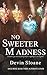 No Sweeter Madness: Sage Ri...