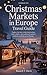 Christmas Markets in Europe...