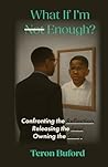 What If I'm Enoug...