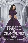 Prince of Chandeliers by Gina Marinello-Sweeney Prince of Chandeliers by Gina Marinello-Sweeney