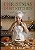 Christmas in My Kitchen by Ava Lucas