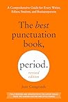 The Best Punctuation Book, Period (Revised Edition) by June Casagrande