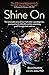 Shine On: The Remarkable St...