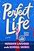 Perfect Life by Meredith Lavender