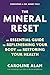The Mineral Reset: An Essen...
