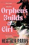 Orpheus Builds A ...