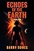 Echoes Of The Earth