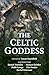 The Celtic Goddess