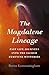 The Magdalene Lineage: Past...