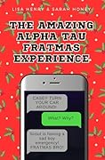The Amazing Alpha Tau Fratmas Experience