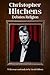 Christopher Hitchens Debates Religion by Christopher Hitchens