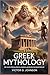 Greek Mythology: Epic Stori...