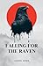 Falling For The Raven by Alexis Jones