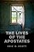 Lives of the Apostates