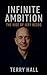 Infinite Ambition The Rise ...
