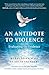 An Antidote to Violence: Evaluating The Evidence