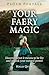 Pagan Portals - Your Faery Magic by Halo Quin