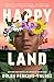 Happy Land by Dolen Perkins-Valdez Happy Land by Dolen Perkins-Valdez