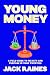 Young Money: A Field Guide ...