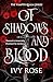 Of Shadows and Blood