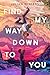 Find My Way Down to You