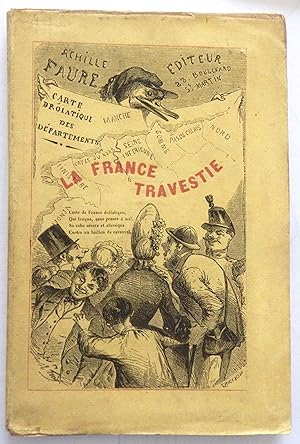 La France travestie - Carte drolatique et mnémonique (Paperback)