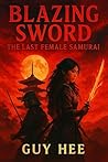 Blazing Sword by Guy Hee