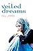 Veiled Dreams
