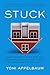 Stuck: How the Privileged and the Propertied Broke the Engine of American Opportunity
