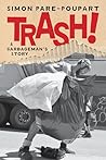 Trash!: A Garbage...