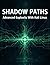 Shadow Paths: Advanced Expl...