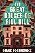 The Great Houses of Pill Hill