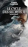 Le Cycle des Secr...