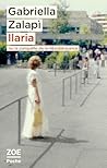 Ilaria ou la conquête de la désobéissance by Gabriella Zalapi