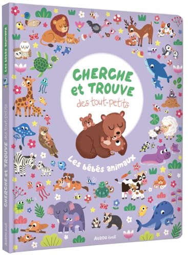 Cherche et trouve des tout-petits - Les bébés animaux (Board Book)