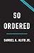 So Ordered: An Originalist’s View of the Constitution, the Court, and Our Country
