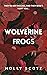 Wolverine Frogs by Holly  Scott