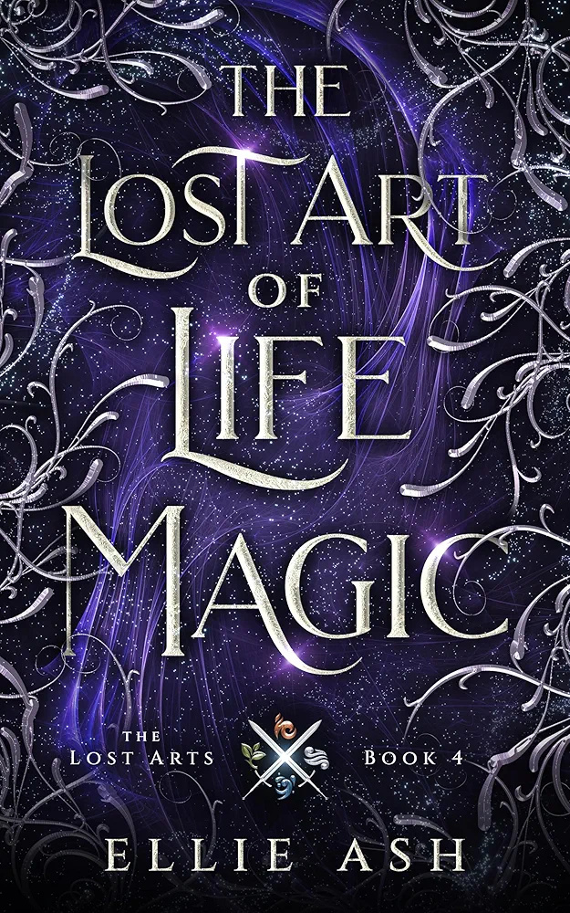 The Lost Art of Life Magic (Lost Arts #4)