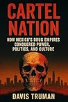 Cartel Nation: Ho...