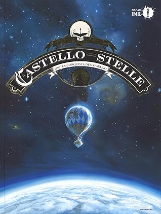 Il Castello delle Stelle. Vol. 1: 1869. La conquista dello spazio