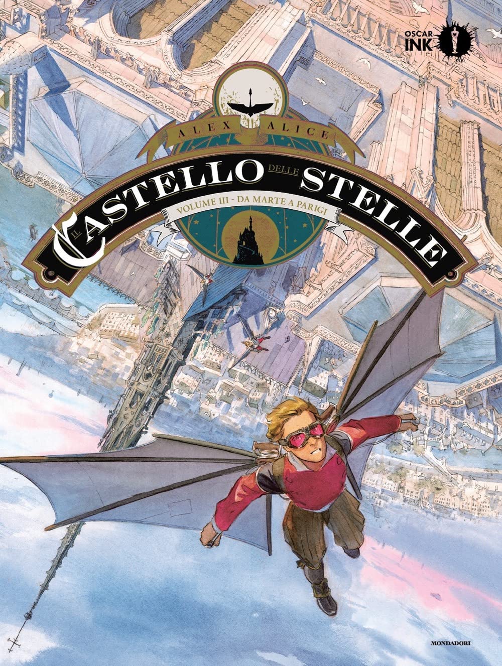 Il Castello delle Stelle. Vol. 3: Da Marte a Parigi (Hardcover)