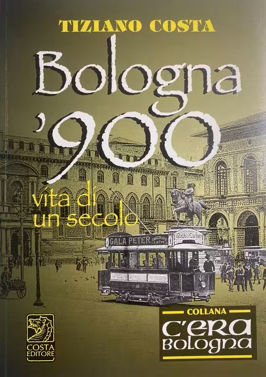 Bologna '900: vita di un secolo