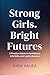 Strong Girls, Bright Future...