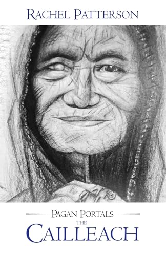 Pagan Portals - The Cailleach (Kindle Edition)