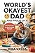 World’s Okayest Dad and Pro...